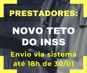 prestadores: novo teto do INSS - envio pelo sistema até 18h de 30/01